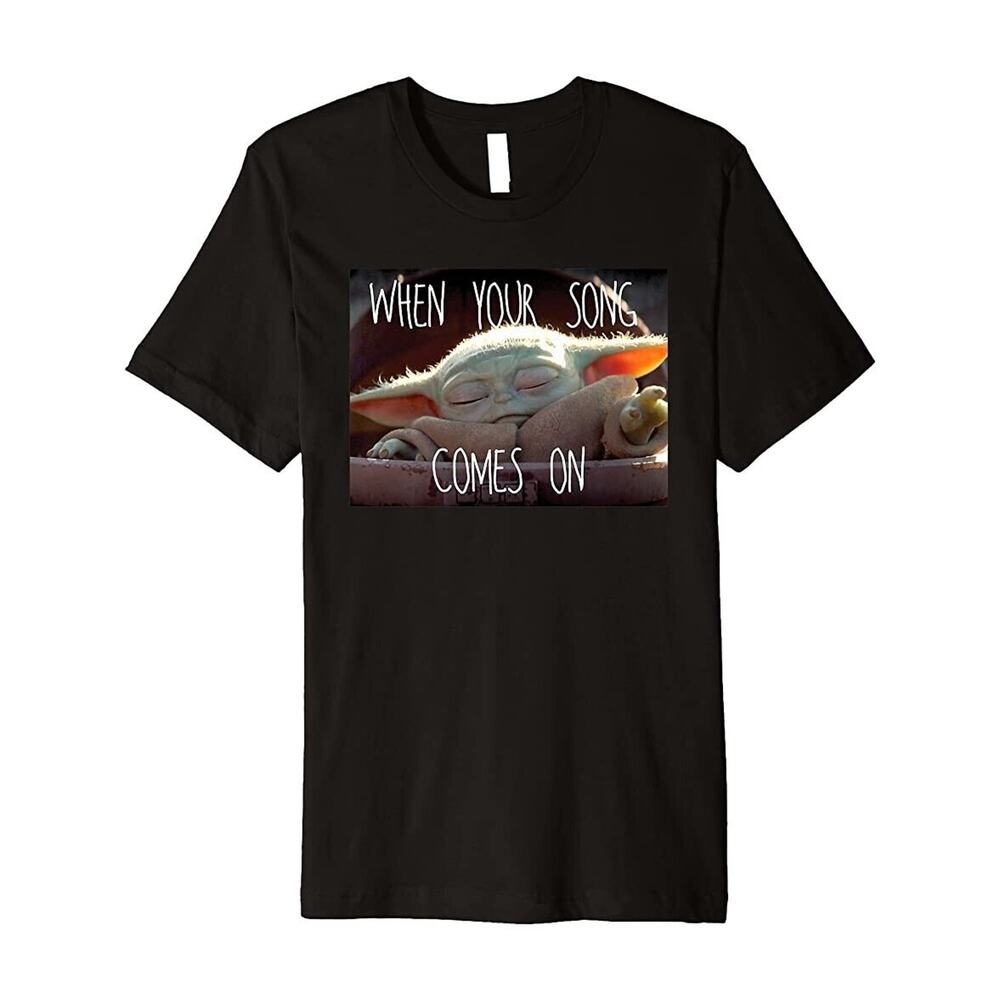 Baby Yoda Star Wars Mandalorian "When Your Song Comes On" Black T-Shirt size M
